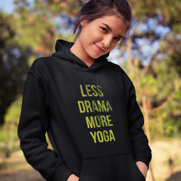 Avocadista Less Drama More Yoga Hoodie Pullover