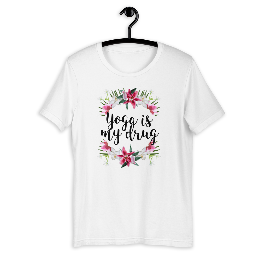 Yoga Is My Drug T-Shirt - Avocadista